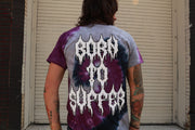 Born To Suffer Magic Dye | T-Shirt